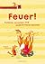 Feuer! Vulkane, Drachen und andere Feuerspucker – Leseforsche... by Kathrin Köller
