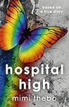 Hospital High by Mimi Thebo