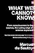 What We Cannot Know: From consciousness to the cosmos, the cutting edge of science explained