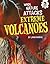 Extreme Volcanoes (When Nature Attacks)