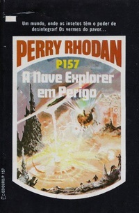 A Nave Explorer em Perigo (Perry Rhodan, O Segundo Império, #157)