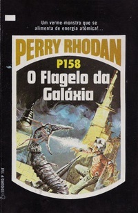 O Flagelo da Galáxia (Perry Rhodan, O Segundo Império, #158)