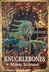 Knucklebones by Marni Scofidio