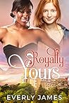 Royally Yours by Everly James