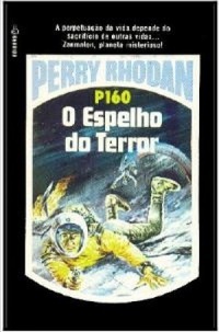 O Espelho do Terror (Perry Rhodan, O Segundo Império, #160)