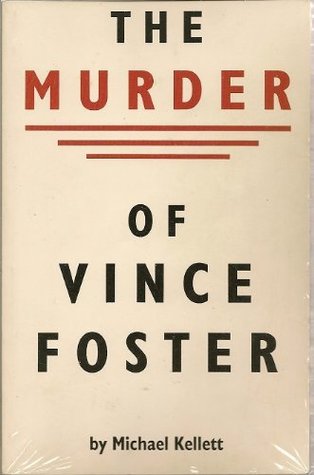 The Murder of Vince Foster