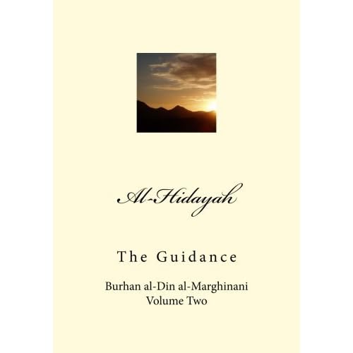 Al Hidayah The Guidance By Burhan Al Din Al Farghani Al Marghinani