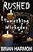 Rushed: Something Wickeder