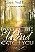 Don't Let the Wind Catch You by Aaron Paul Lazar