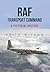 RAF Transport Command: A Pictorial History
