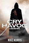 Cry Havoc (Jack Frey #1) Cry Havoc (Jack Frey #1)