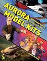 Aurora Model Kits...