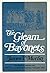Gleam of Bayonets by James V. Murfin