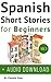 Spanish: Short Stories for ...