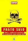 Prato Sujo: Como ...