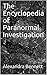 The Encyclopedia of Paranormal Investigation by Alexandra Bennett
