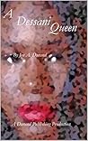 A Dessani Queen by Jen A. Durand A Dessani Queen by Jen A. Durand