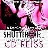 Shuttergirl by C.D. Reiss