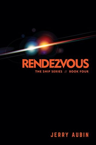 Rendezvous (The Ship #4)