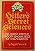 Hitler's Secret Sciences: His Quest for the Hidden Knowledge of the Ancients