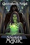 Schooled in Magic by Christopher G. Nuttall