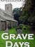 Grave Days