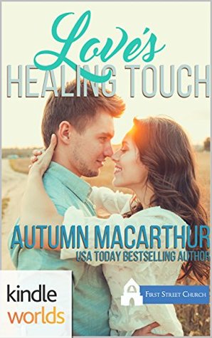Love's Healing Touch (First Street Church Romances)