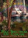 Full Spectrum of Color (Spectrum of Color #4)