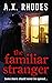 The Familiar Stranger