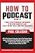 How To Podcast by Paul Colligan
