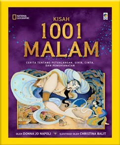 Kisah 1001 Malam: Cerita Tentang Petualangan, Sihir, Cinta dan Penghianatan