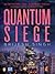 Quantam Siege