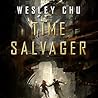 Time Salvager by Wesley Chu