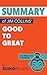 Summary of Jim Collins' Good to Great: Key Takeaways & Analysis