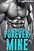 Forever Mine (I Got You # 5)