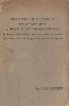 Een Gedrocht en toch de Volmaakte Mens: De Javanese Suluk Gatolotjo