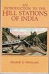 An Introduction to the Hill Stations of India