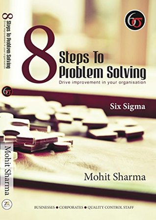 8 Steps to Problem Solving - Six Sigma (Kindle Edition)