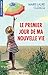 Le premier jour de ma nouvelle vie by Marie-Laure Cuzaq