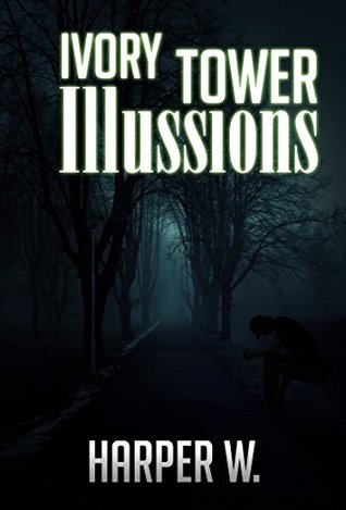 Ivory Tower iIIussions (Kindle Edition)