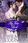 My Fair Lord by Wilma Counts