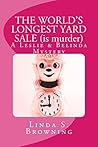 The World's Longest Yard Sale (is murder) by Linda S. Browning