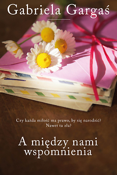 A między nami wspomnienia (Paperback)