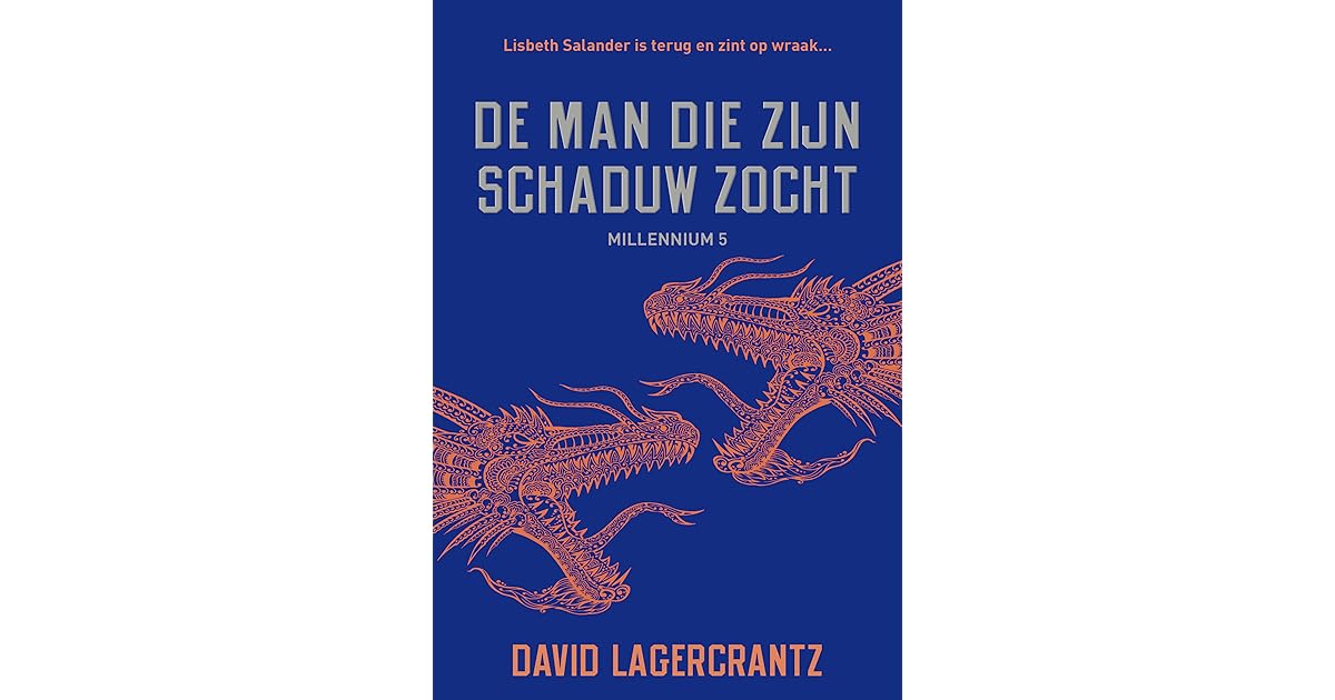 De man die zijn schaduw zocht by David Lagercrantz