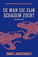 De man die zijn schaduw zocht (Millennium, #5)