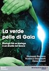 La verde pelle di Gaia. Dialogo tra un biologo e un druido nel bosco
