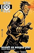 New X-Men, Vol. 5: Assault on Weapon Plus