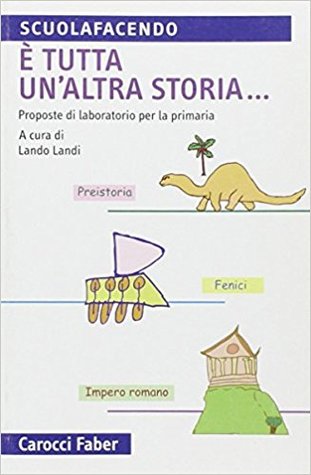 È tutta un'altra storia. Proposte di laboratorio per la primaria