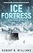 Ice Fortress by Robert B.  Williams