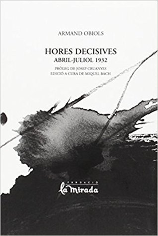 Hores decisives. Abril-Juliol 1932